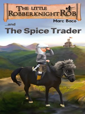 cover image of The Little Robber Knight and the Spice Trader